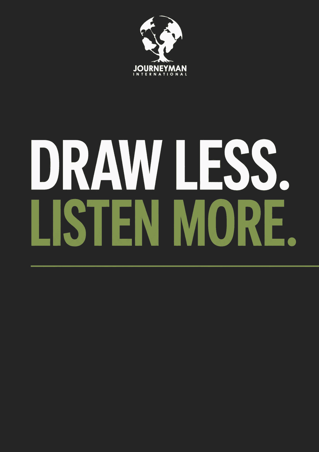 Draw Less. Listen More. book cover with the Journeyman International logo
